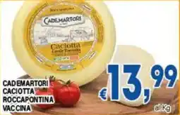 DEM Cademartori caciotta roccapontina vaccina offerta