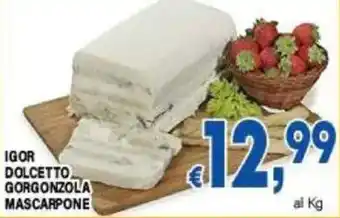 DEM Igor dolcetto gorgonzola mascarpone offerta