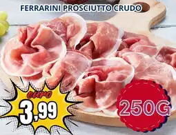 A Casa Mia Ferrarini prosciutto crudo offerta