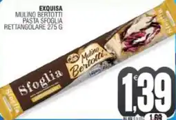 Vicino a te supermercati Exquisa mulino bertotti pasta sfoglia rettangolare offerta