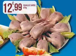 Iper Romagnolo Quaglie sarde al kg offerta