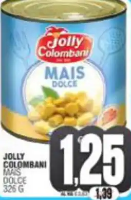 Vicino a te supermercati Jolly colombani mais dolce offerta