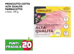 Esselunga Prosciutto cotto alta qualità PARMACOTTO offerta