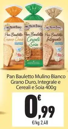 Conad Pan Bauletto Mulino Bianco Grano Duro, Integrale e Cereali e Soia offerta