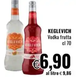 Famila KEGLEVICH Vodka frutta offerta