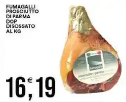 Vantaggio Cash&Carry Fumagalli prosciutto di parma dop disossato offerta