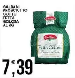 Vantaggio Cash&Carry Galbani prosciutto cotto fetta golosa offerta