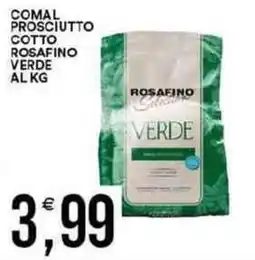 Vantaggio Cash&Carry Comal prosciutto cotto rosafino verde offerta