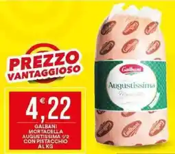 Vantaggio Cash&Carry Galbani mortadella augustissima 1/2 con pistacchio offerta