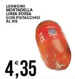 Vantaggio Cash&Carry Leoncini mortadella linea rossa con pistacchio offerta