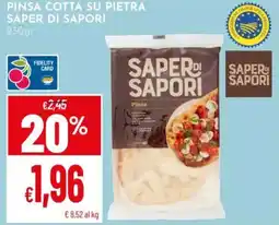 Pan Pinsa cotta su pietra SAPER DI SAPORI offerta