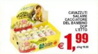 Pewex Cavazzuti salame cacciatore del bambino dop offerta