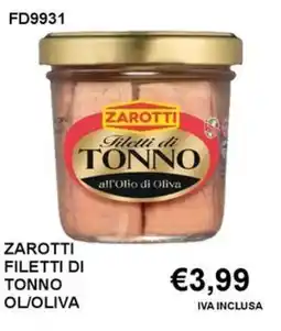 Italy Cash and Carry Zarotti filetti di τοννο ol/oliva offerta
