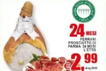 Pewex Ferrari prosciutto di parma 24 mesi offerta
