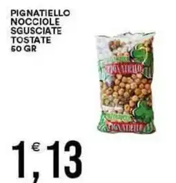 Vantaggio Cash&Carry Pignatiello nocciole sgusciate tostate offerta