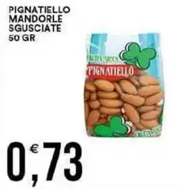 Vantaggio Cash&Carry Pignatiello mandorle sgusciate offerta