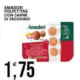 Vantaggio Cash&Carry Amadori polpettine con carne di tacchino offerta