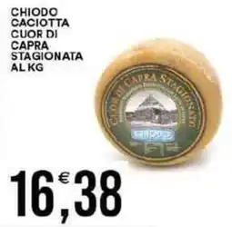 Vantaggio Cash&Carry Chiodo caciotta cuor di capra stagionata alkg offerta