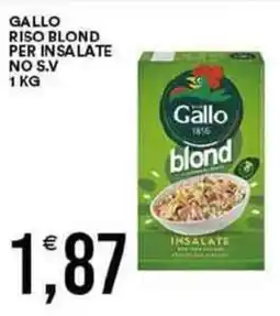 Vantaggio Cash&Carry Gallo riso blond per insalate no s.v offerta