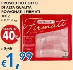 Migross Superstore Prosciutto cotto di alta qualità ROVAGNATI I FIRMATI offerta