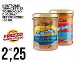 Vantaggio Cash&Carry Nostromo trancetti di tonno olio dioliva/ peperoncino offerta