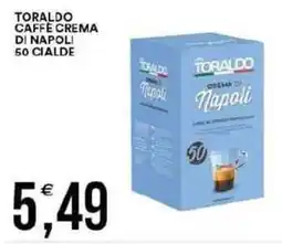 Vantaggio Cash&Carry Toraldo caffe crema di napoli 50 cialde offerta