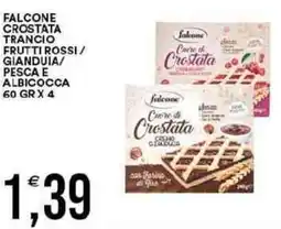 Vantaggio Cash&Carry Falcone crostata trancio frutti rossi / gianduia/ pesca e albicocca offerta