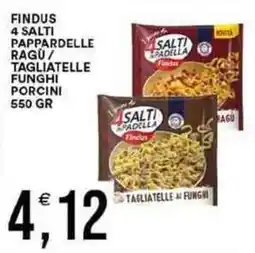 Vantaggio Cash&Carry Findus 4 salti pappardelle ragu/ tagliatelle funghi porcini offerta