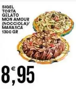 Vantaggio Cash&Carry Sigel torta gelato mon amour (nocciola) marasca offerta