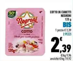 Conad Cotto in cubetti NEGRONI offerta