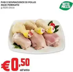 Panorama Fusi e sovracosce di pollo maxi formato offerta