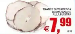 Pewex Trance di verdesca buono anche alla piastra offerta