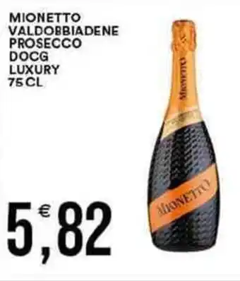 Vantaggio Cash&Carry Mionetto valdobbiadene prosecco docg luxury offerta