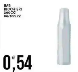 Vantaggio Cash&Carry IMB BICCHIERI 200CC 96/100 PZ offerta