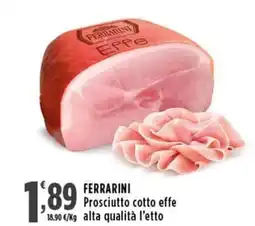 Rossotono Carrefour FERRARINI Prosciutto cotto effe alta qualità l'etto offerta