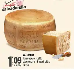 Rossotono Carrefour VALGRANA Formaggio scelto stagionato 16 mesi oltre offerta