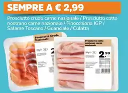 Famila Superstore Prosciutto crudo carne nazionale / Prosciutto cotto nostrano carne nazionale / Finocchiona IGP offerta