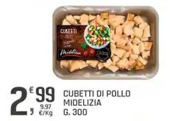 Supermercati Dok Cubetti di pollo MIDELIZIA offerta