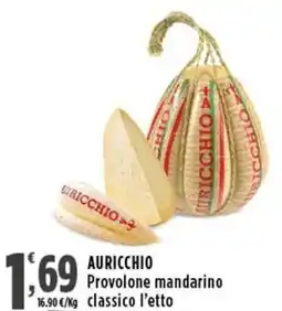Rossotono Carrefour AURICCHIO Provolone mandarino classico offerta