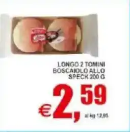 Pewex Longo 2 tomini boscaiolo allo speck offerta