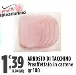 Rossotono Carrefour ARROSTO DI TACCHINO Preaffettato in cartene offerta