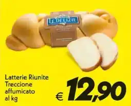 Iper Super Conveniente Latterie Riunite Treccione affumicato offerta