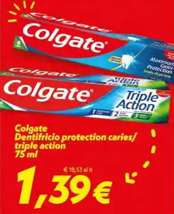 Iper Super Conveniente Colgate Dentifricio protection caries/ triple action offerta