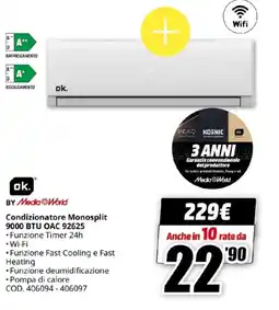 MediaWorld ok. Condizionatore Monosplit 9000 BTU OAC 92625 offerta