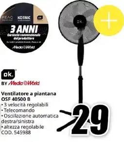 MediaWorld ok. Ventilatore a piantana OSF 40500 B offerta