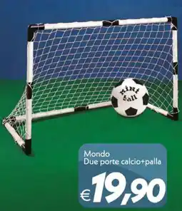 Iper Super Conveniente Mondo Due porte calcio+palla offerta