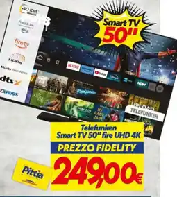 Iper Super Conveniente Telefunken Smart TV 50" fire UHD 4K offerta