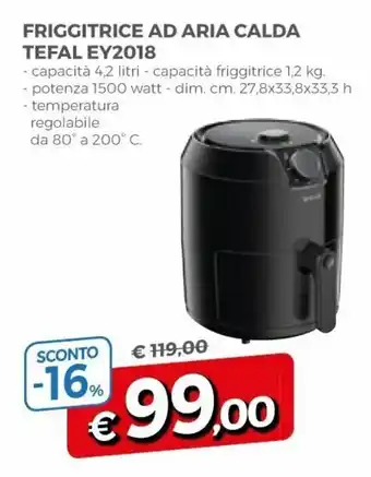 Famila Tefal EY2018 Friggitrice Ad Aria Calda offerta