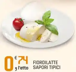 Supermercati Dok Fiordilatte sapori tipici offerta