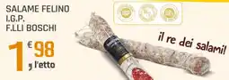 Supermercati Dok Salame felino i.g.p. f.lli boschi offerta